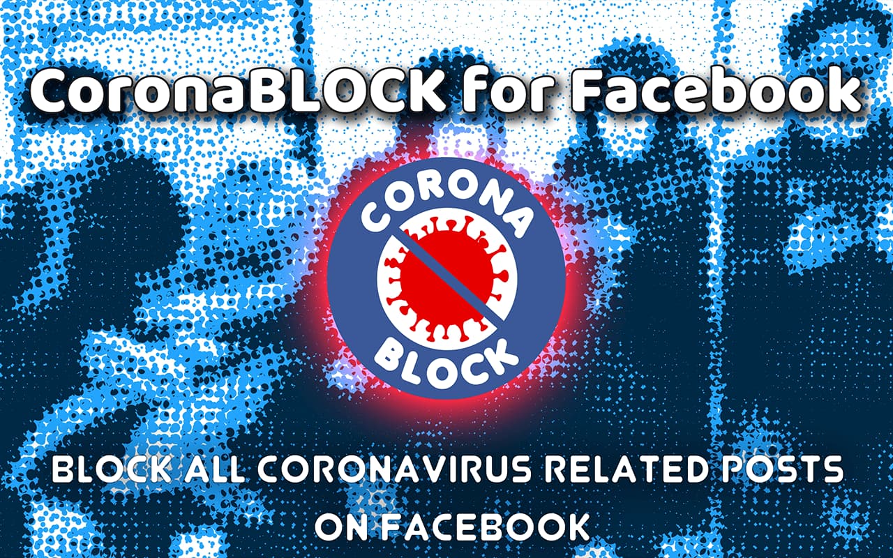 CoronaBLOCK for Facebook - Chrome Extension